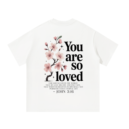 You Are So Loved Oversized Heavyweight Tee