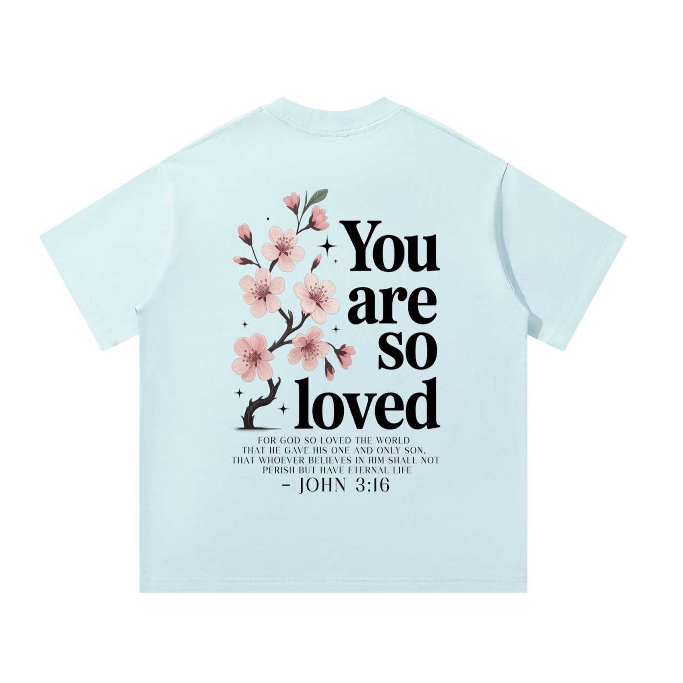 You Are So Loved Oversized Heavyweight Tee