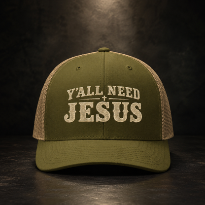 Y’all Need Jesus Trucker Hat